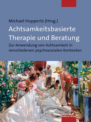 cover image of Achtsamkeitsbasierte Therapie und Beratung